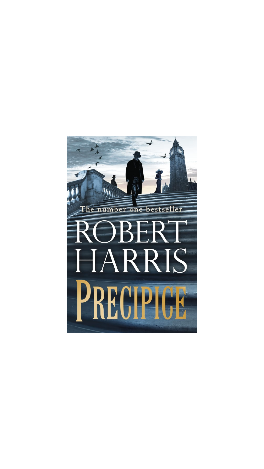 Precipice cover: A dark cover showing step with the Big ben clock tower at the top, a man in a bowler hat and long coat descends the steps