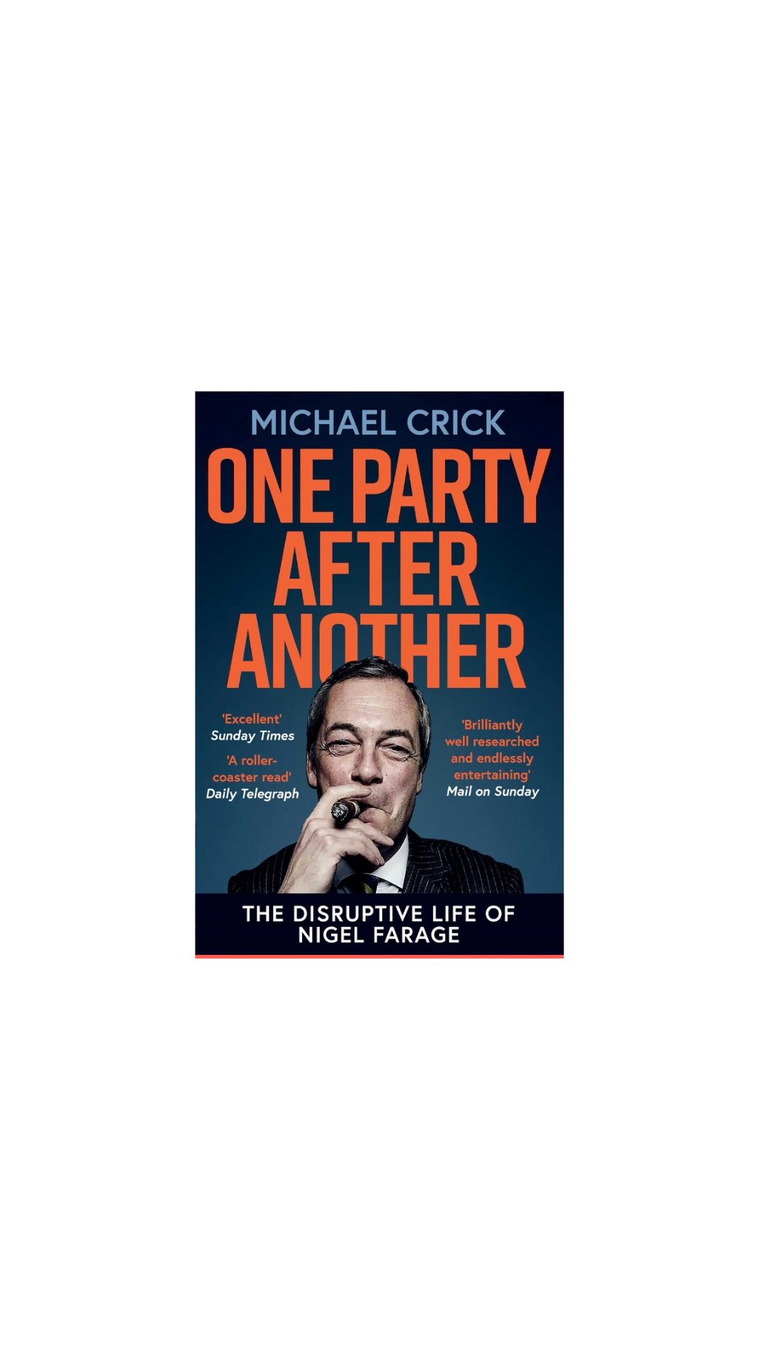 One party after another cover shows Nigel Farage smoking cigar wearing a suit